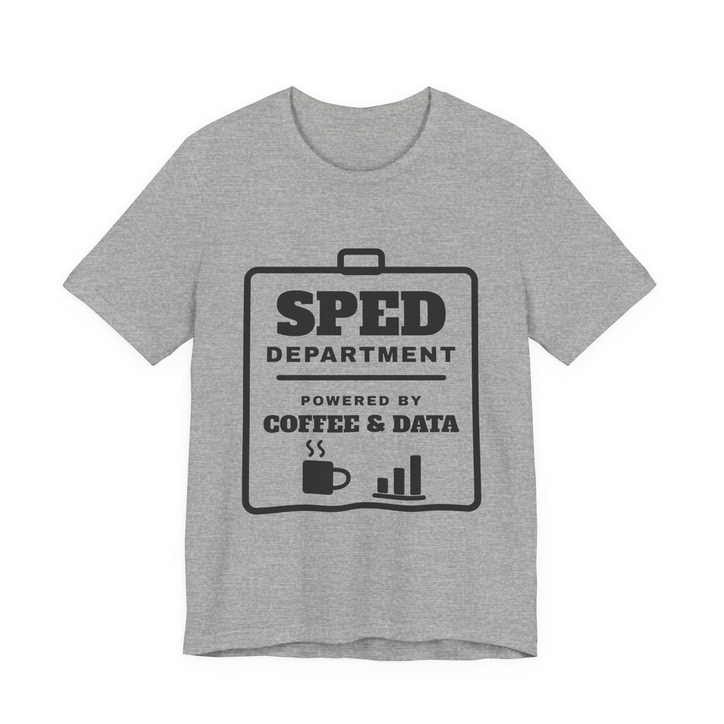 SPED Department: Powered by Coffee & Data Tee (Light)