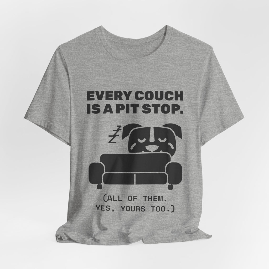 Every Couch Is a Pit Stop Tee (Light)