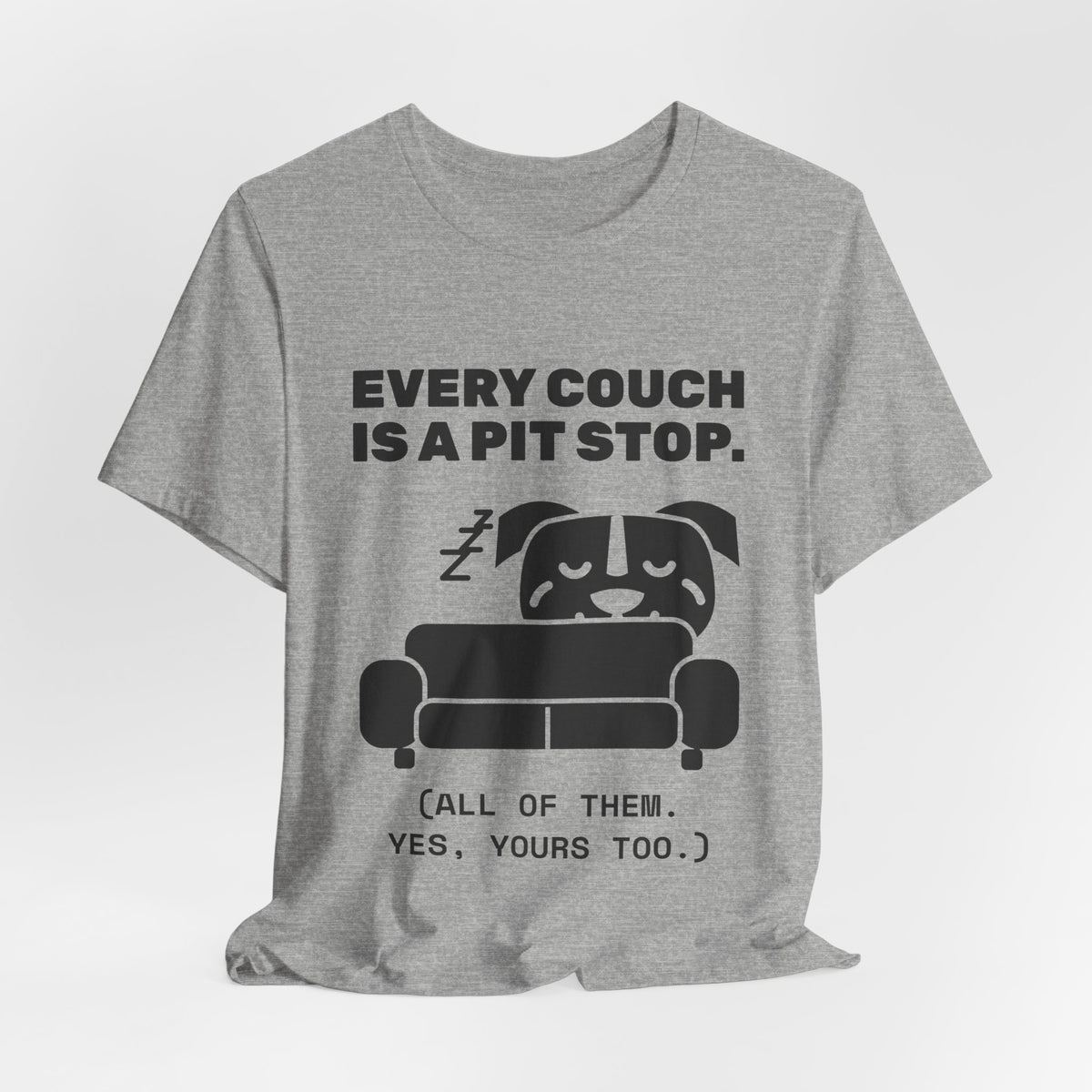 Every Couch Is a Pit Stop Tee (Light)