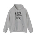 Late Again. The Dog Had Notes. Hoodie (Light)