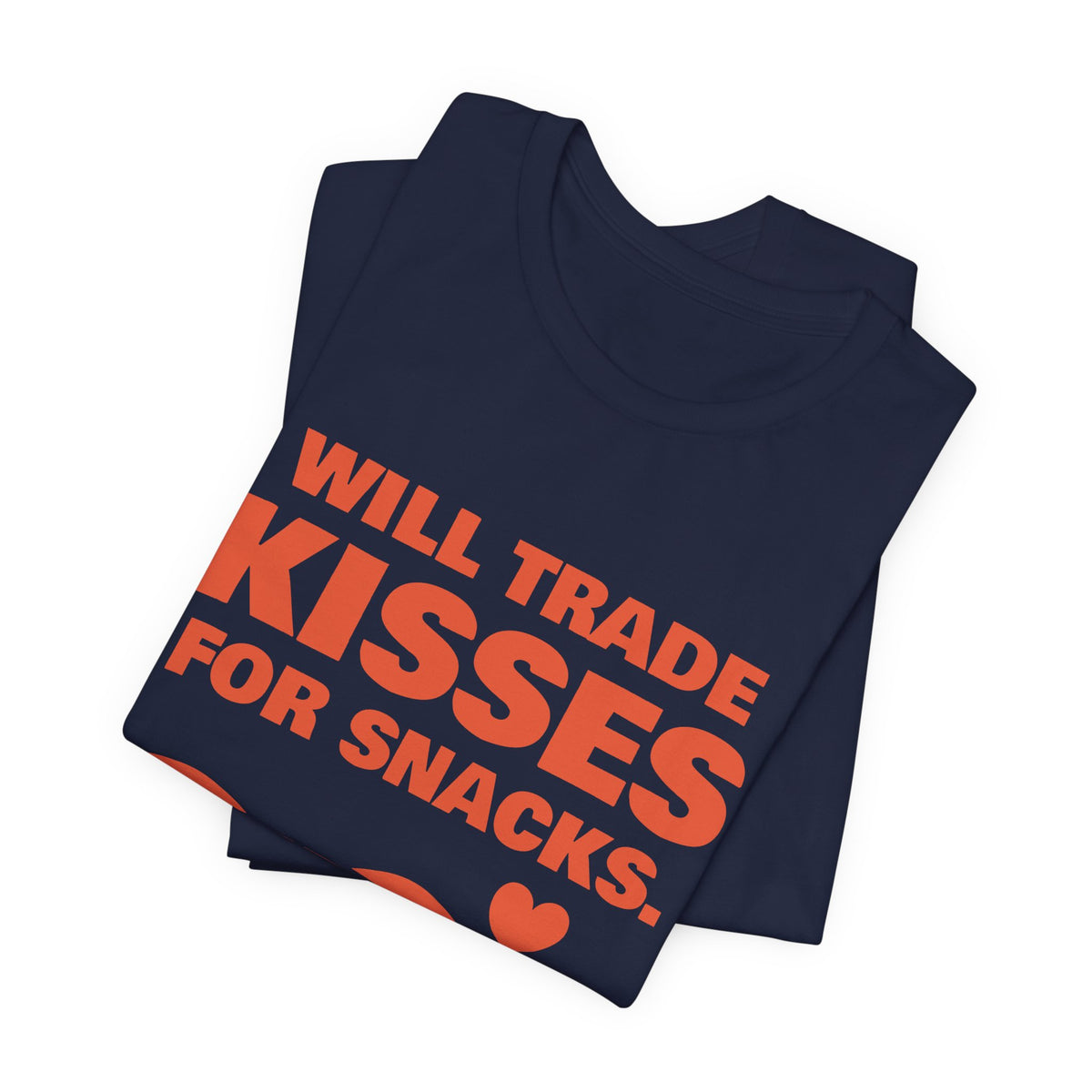 Will Trade Kisses for Snacks Tee (Orange)