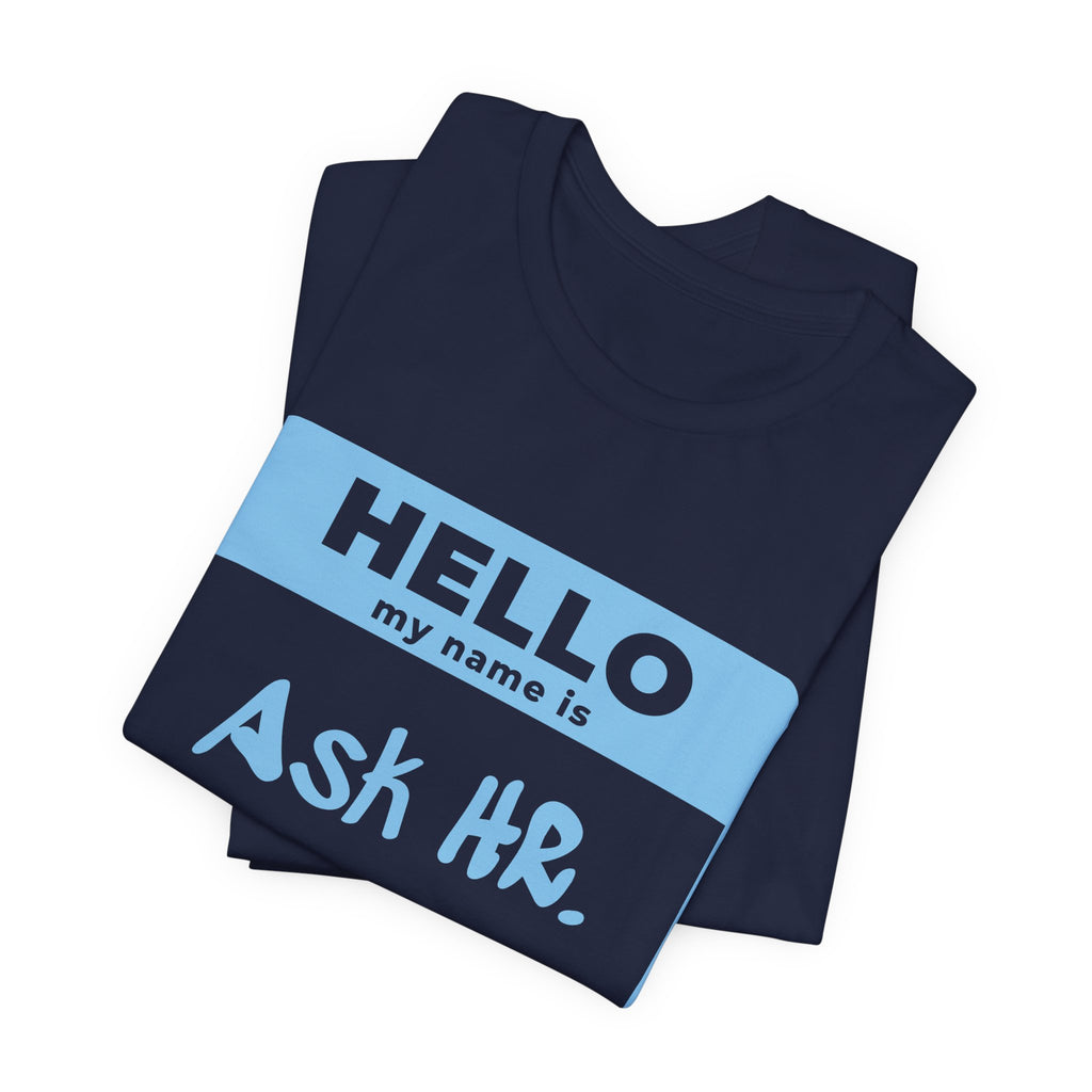 HR Knows Me by Name Tee (Sky Blue Ink)