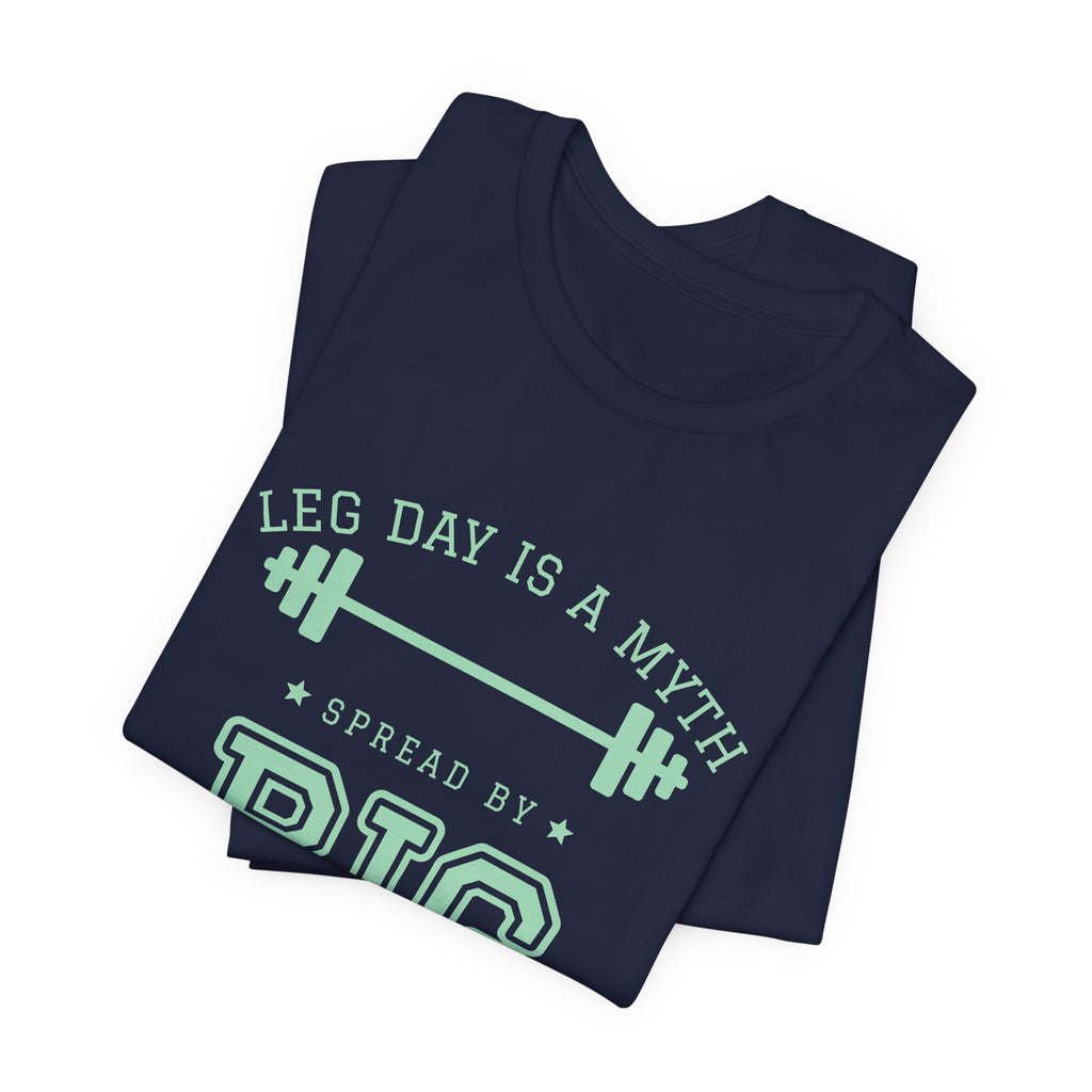 Leg Day Is a Myth Spread by Big Squat Tee (Mint Green Ink)