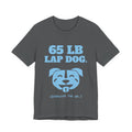 65 lb Lap Dog Tee (Sky Blue Ink)
