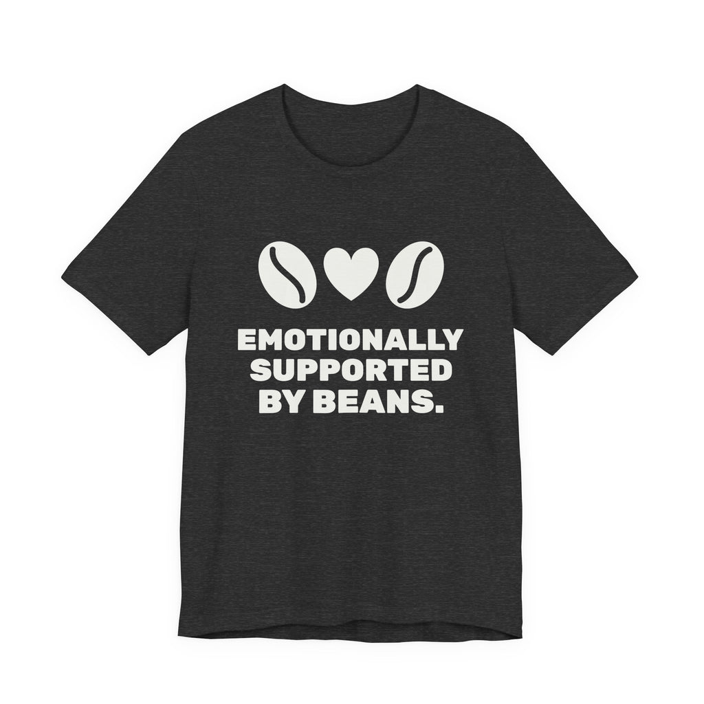 Emotionally Supported by Beans Tee (Dark)