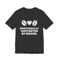 Emotionally Supported by Beans Tee (Dark)