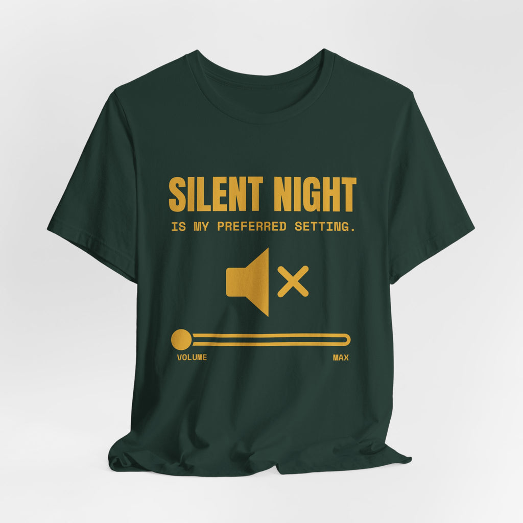 Silent Night Is My Preferred Setting Tee (Gold)