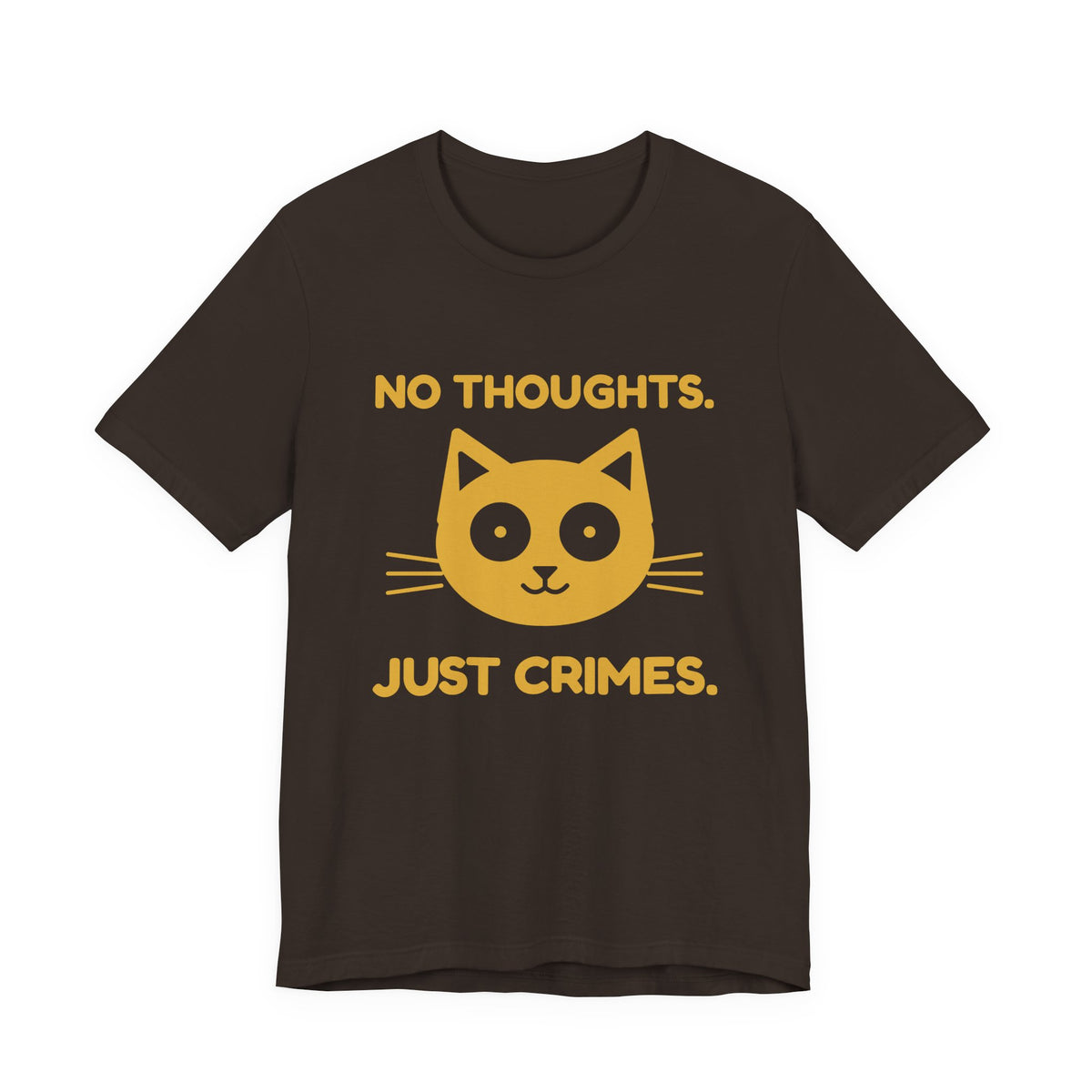 No Thoughts. Just Crimes. Tee (Gold Ink)