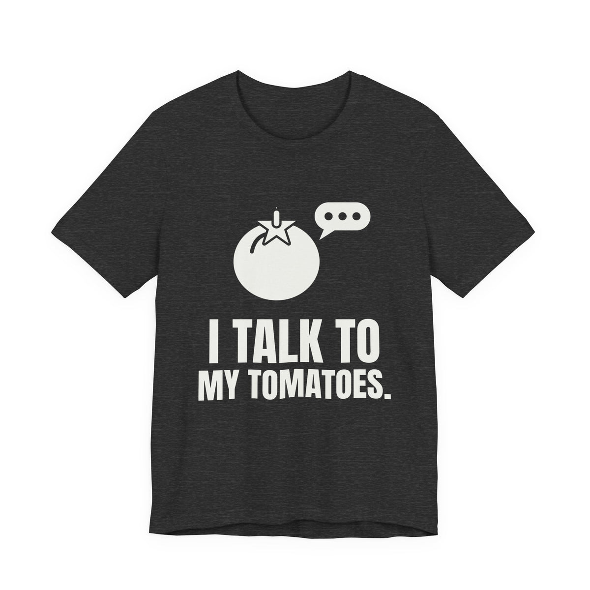 I Talk to My Tomatoes Tee (Dark)