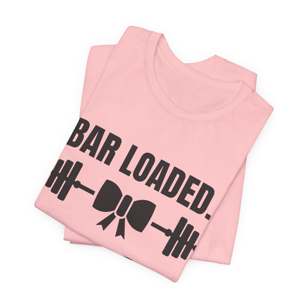 Bar Loaded. Bow On Tee (Light)