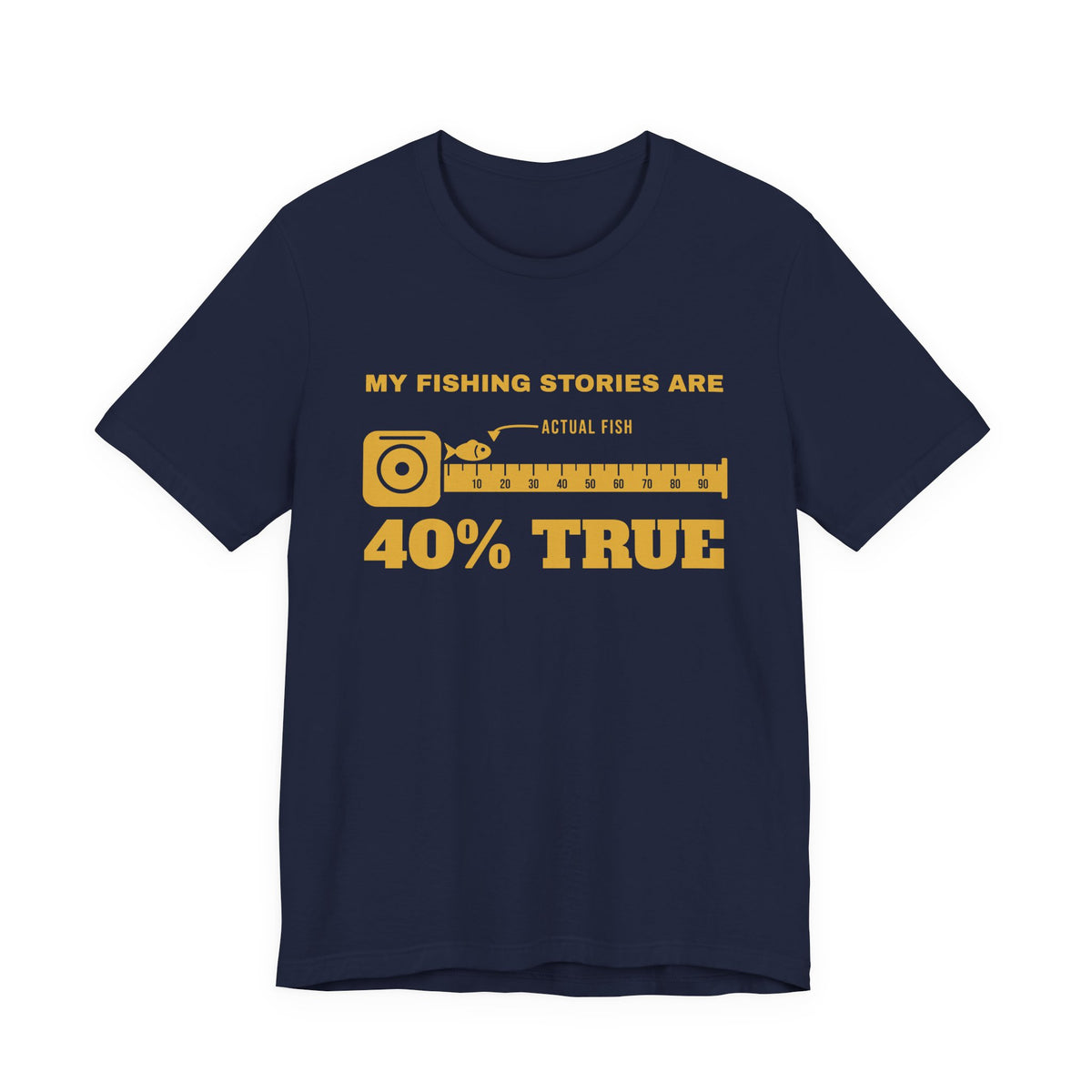 My Fishing Stories Are 40% True Tee (Gold Ink)