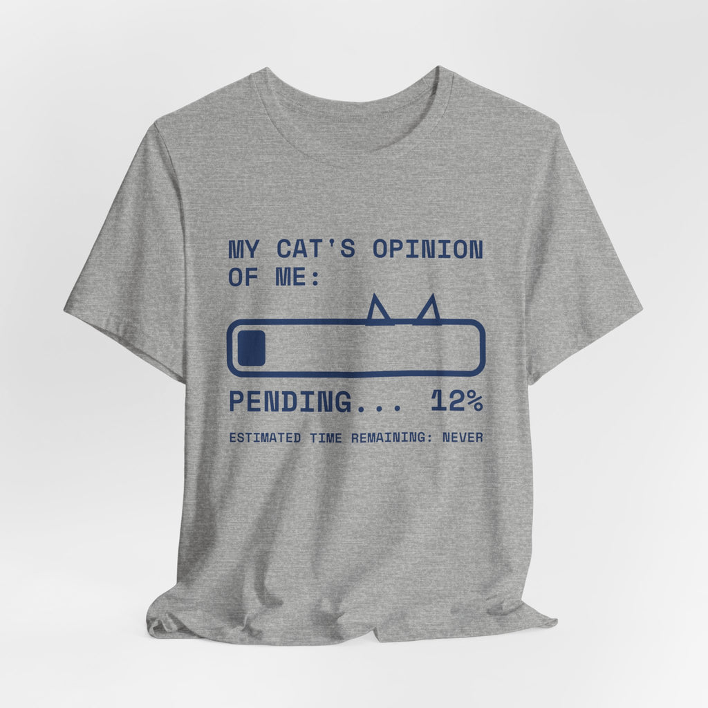My Cat's Opinion of Me: Pending Tee (Navy Blue Ink)