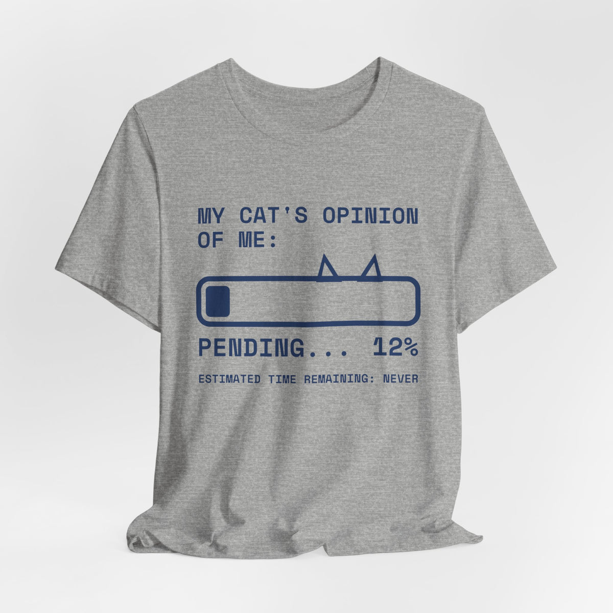 My Cat's Opinion of Me: Pending Tee (Navy Blue Ink)