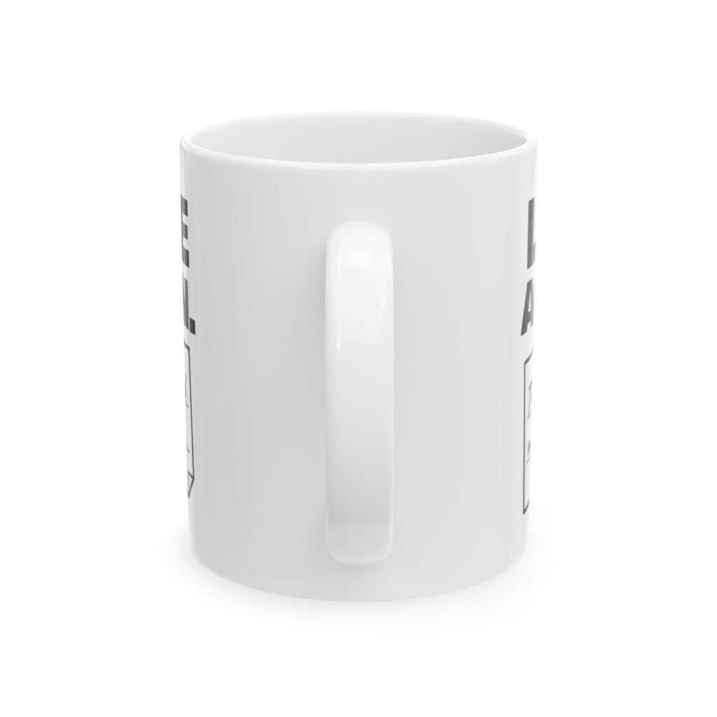 Late Again. The Dog Had Notes. Mug