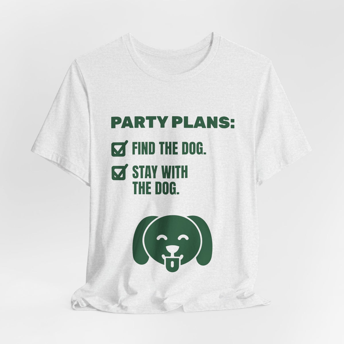 Party Plans: Find the Dog Tee (Forest Green Ink)