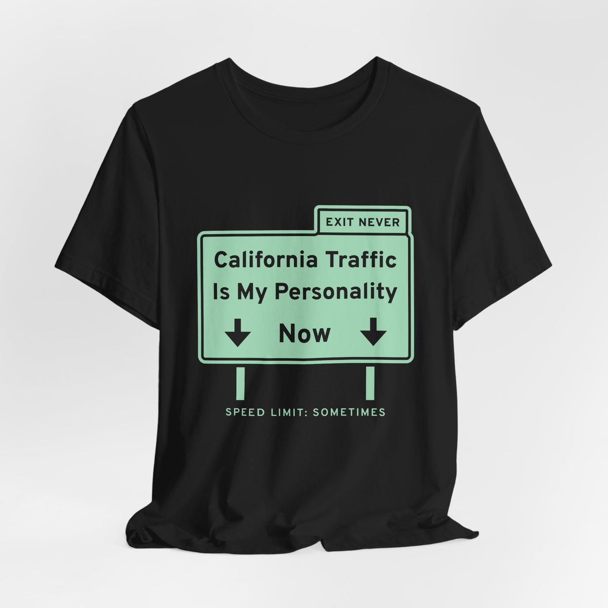 California Traffic Is My Personality Now Tee (Mint Green Ink)
