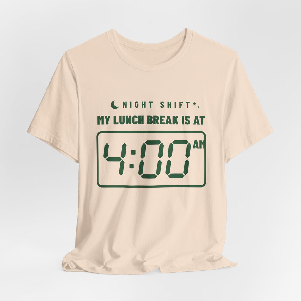 My Lunch Break Is at 4 AM Tee (Forest Green Ink)