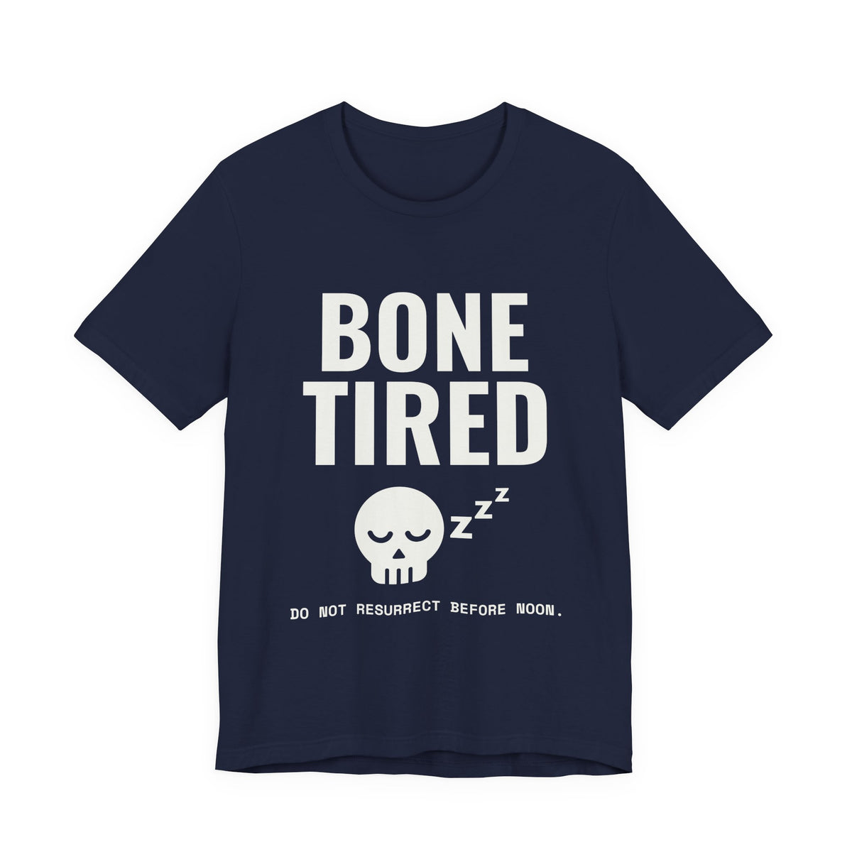 Bone Tired Tee (Dark)
