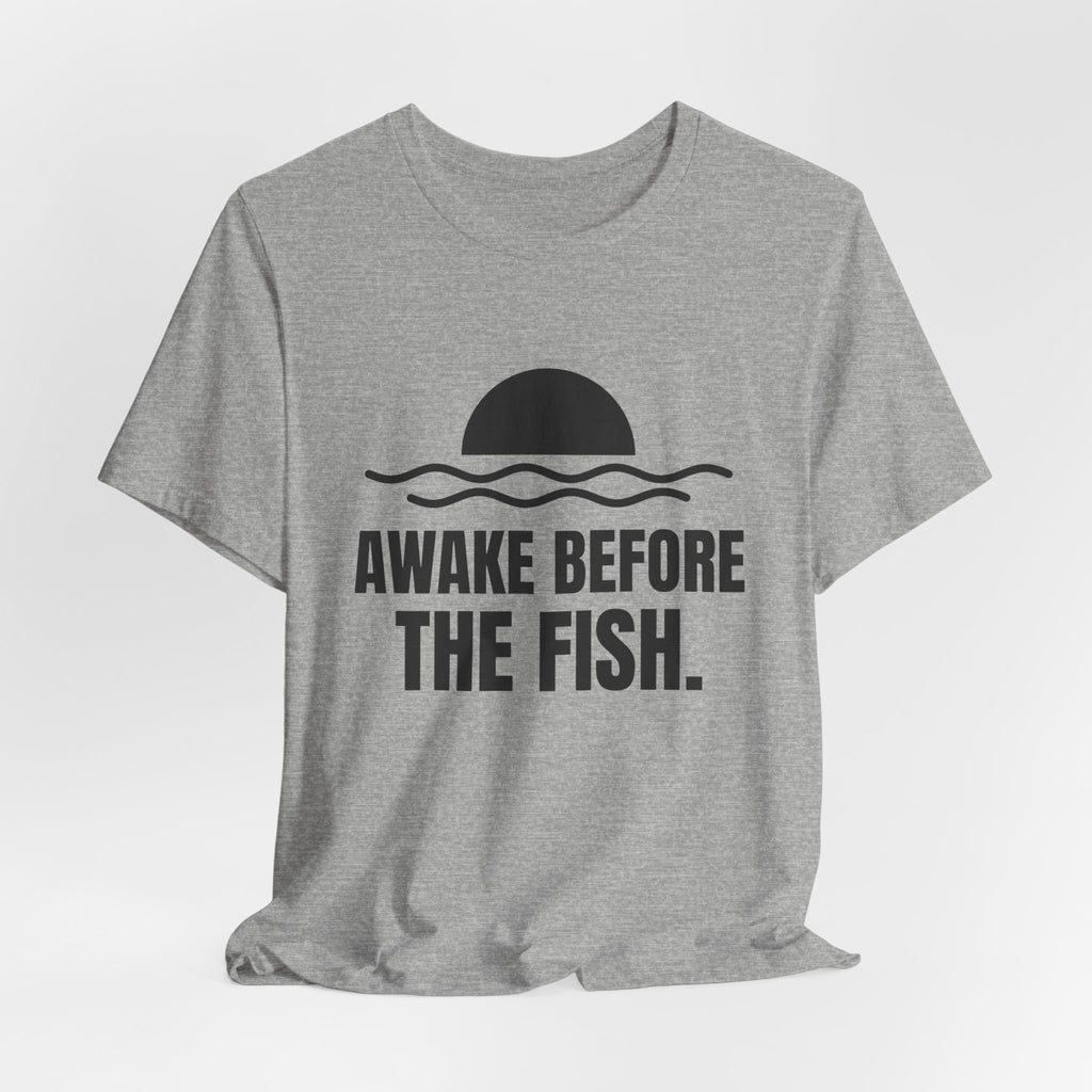 Awake Before the Fish Tee (Light)