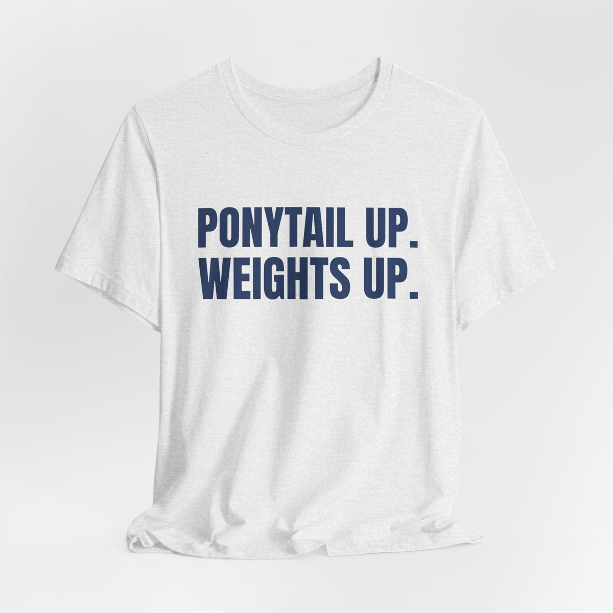 Ponytail Up. Weights Up Tee (Navy Blue Ink)