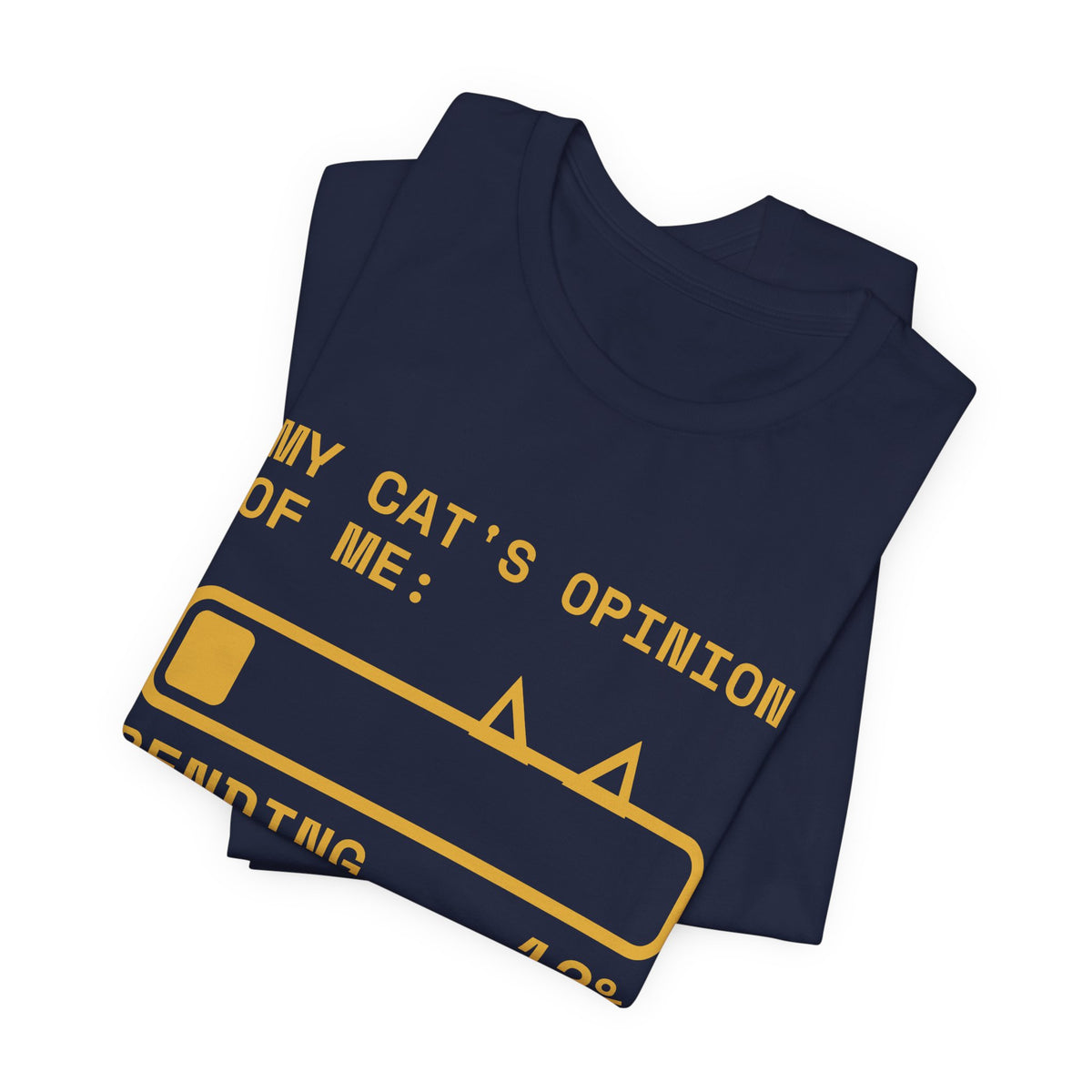 My Cat's Opinion of Me: Pending Tee (Gold Ink)