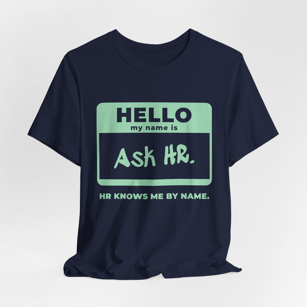 HR Knows Me by Name Tee (Mint Green Ink)