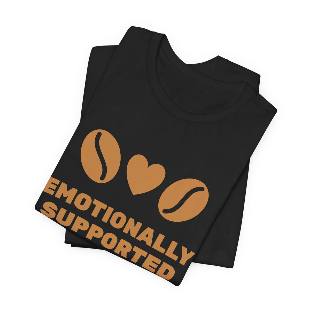Emotionally Supported by Beans Tee (Caramel)
