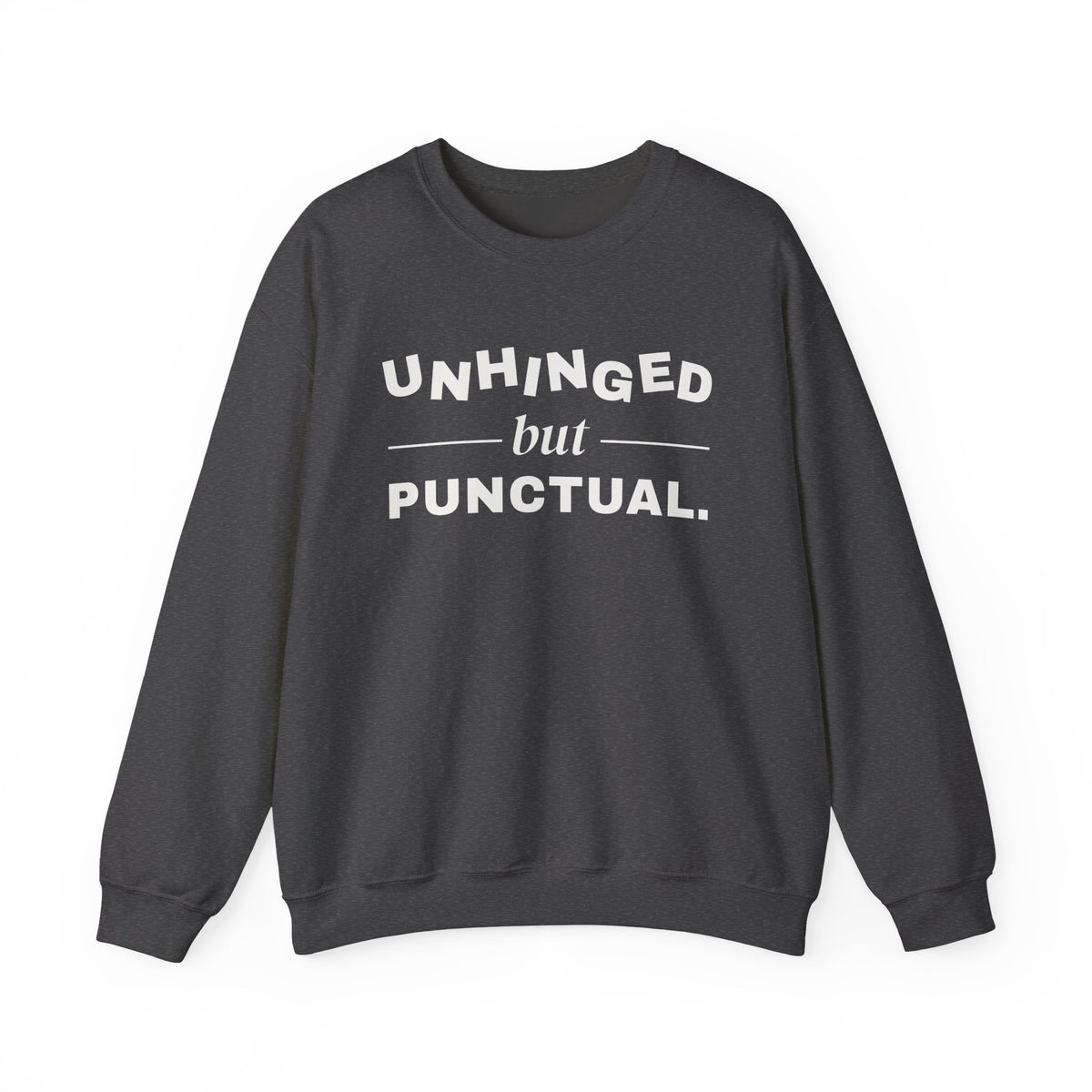 Unhinged but Punctual Crewneck Sweatshirt (Dark)