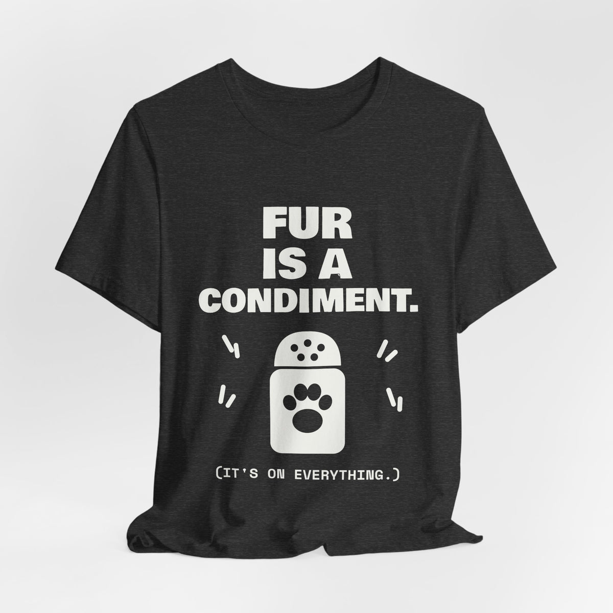 Fur Is a Condiment Tee (Dark)