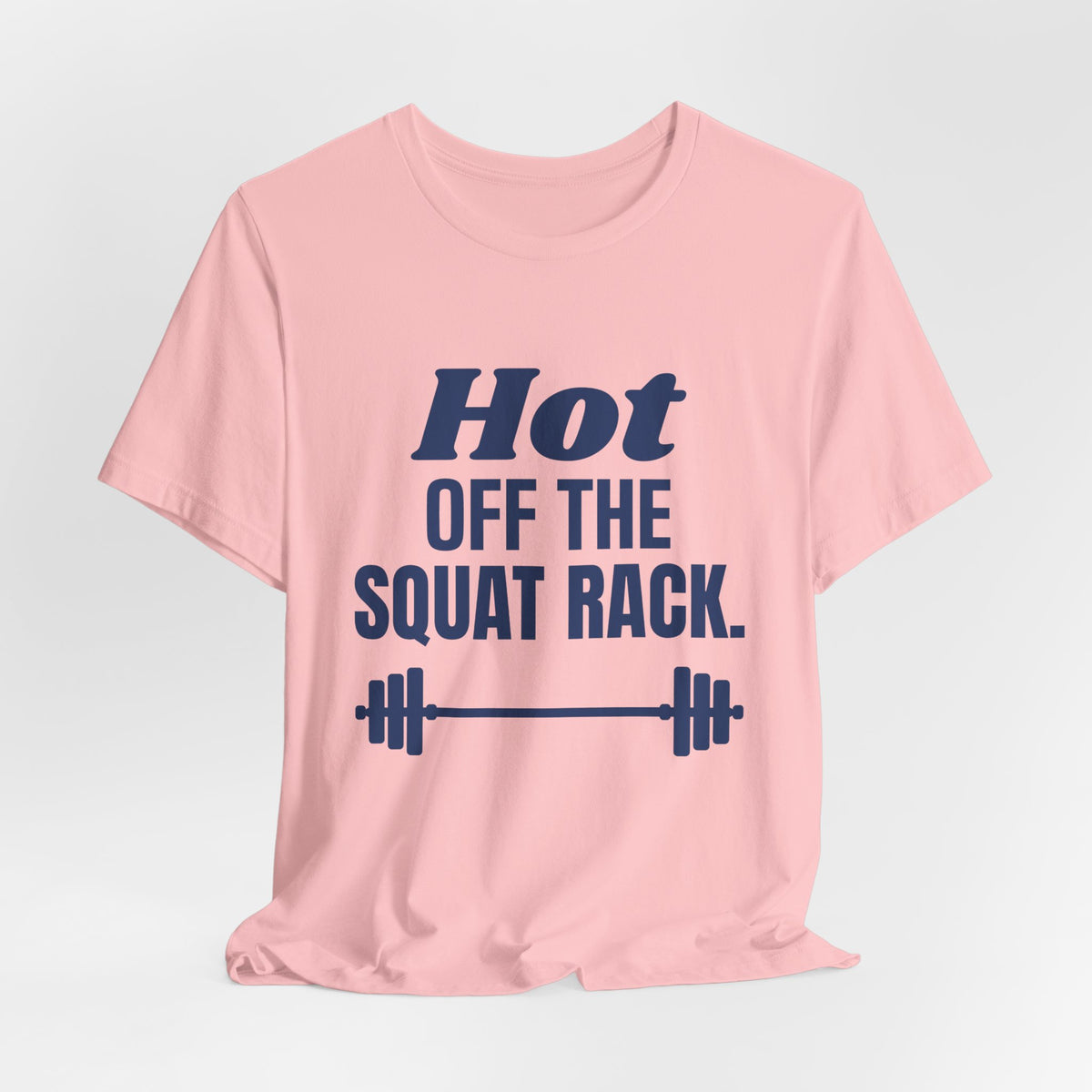 Hot Off the Squat Rack Tee (Navy Blue Ink)