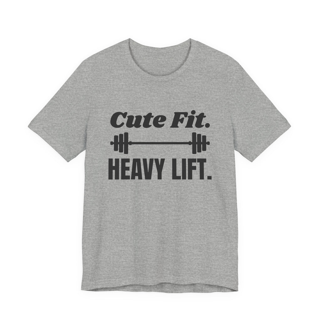Cute Fit. Heavy Lift Tee (Light)