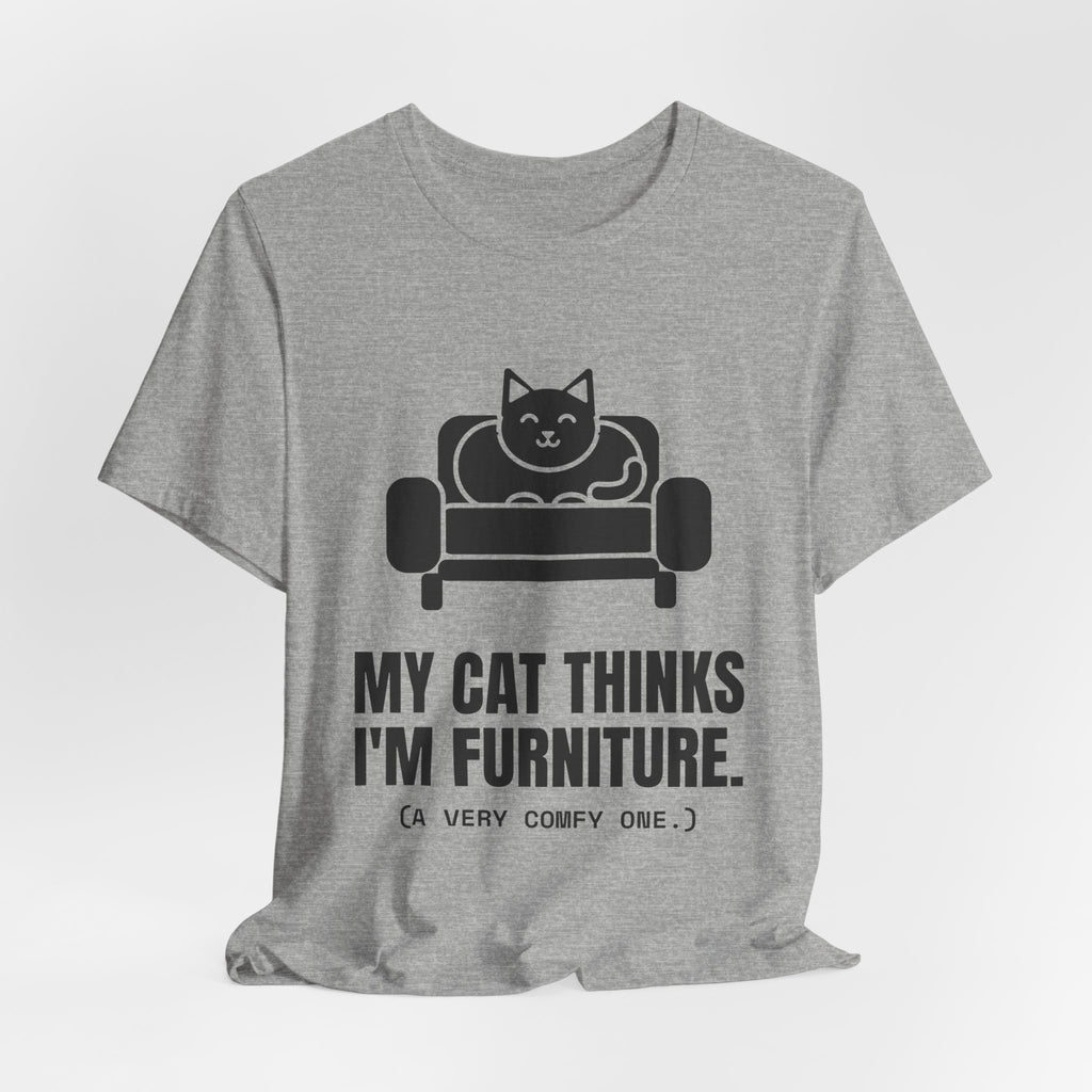 My Cat Thinks I'm Furniture Tee (Light)