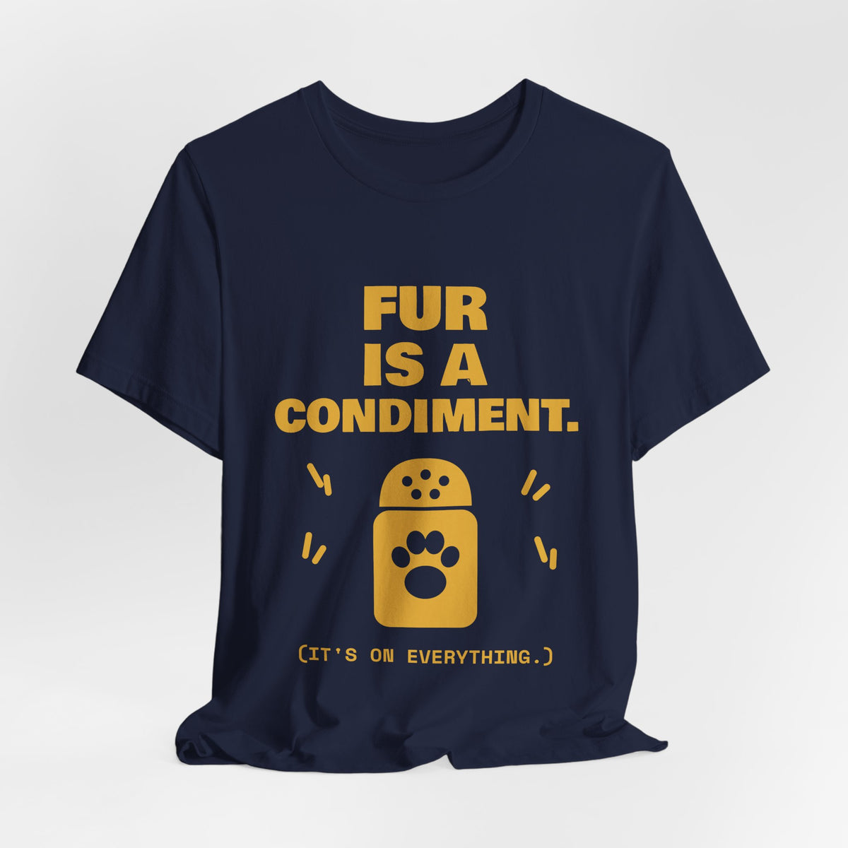 Fur Is a Condiment Tee (Gold)