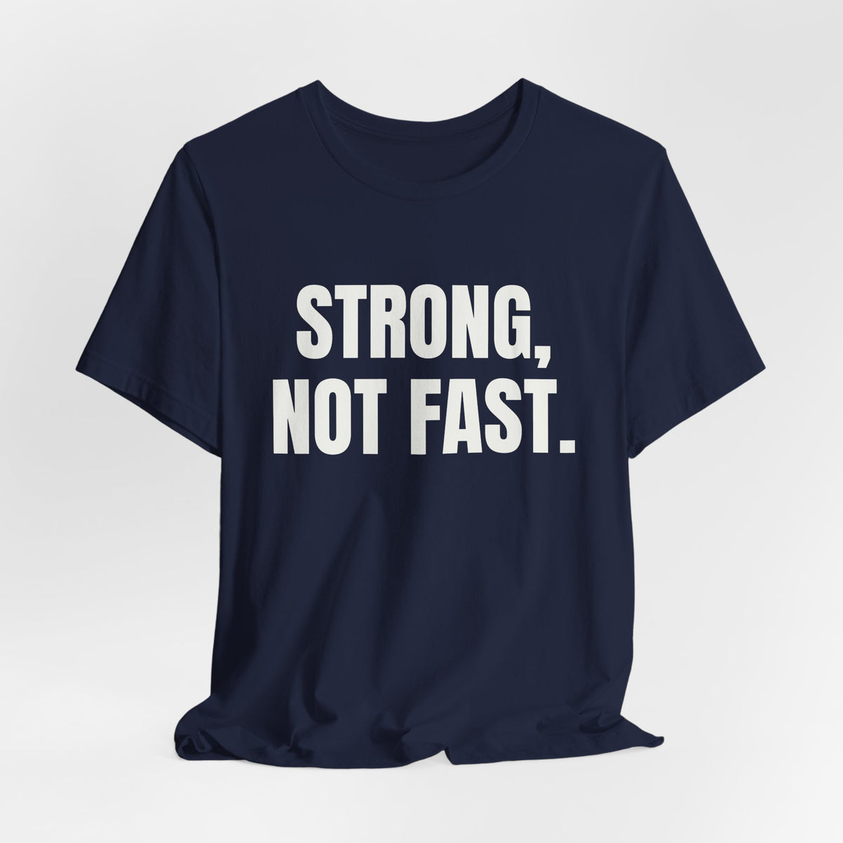Strong, Not Fast Tee (Dark)