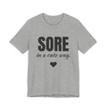 Sore in a Cute Way Tee (Light)