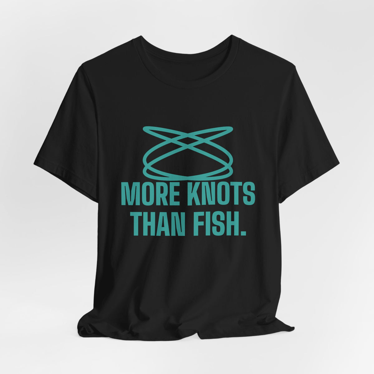 More Knots Than Fish Tee (Teal)