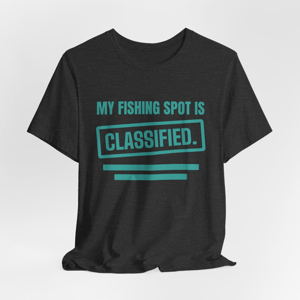 My Fishing Spot Is Classified Tee (Teal)