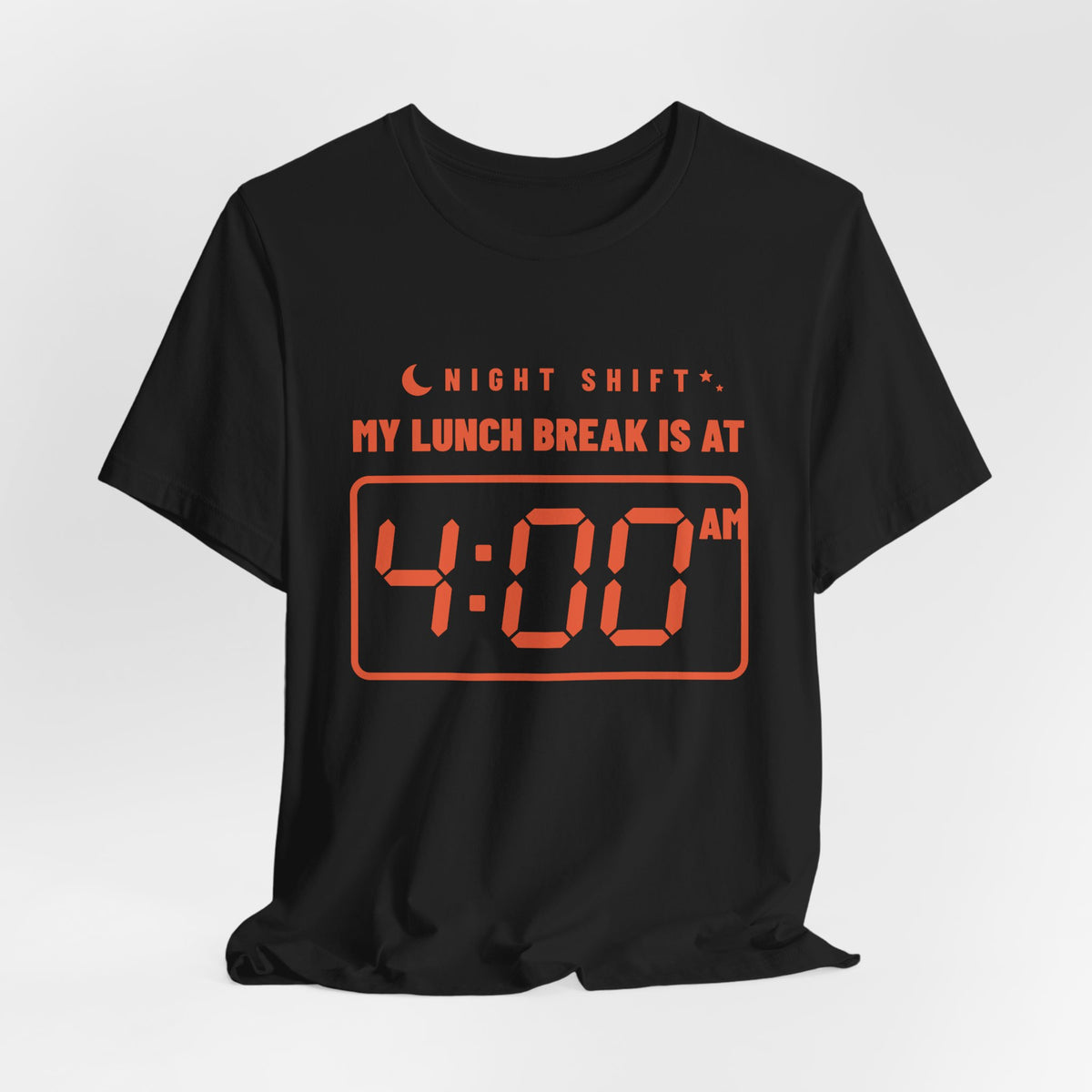 My Lunch Break Is at 4 AM Tee (Orange Ink)
