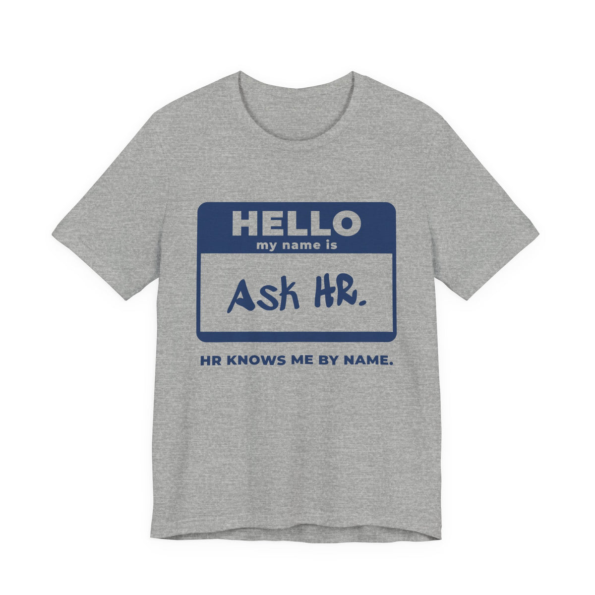 HR Knows Me by Name Tee (Navy Blue Ink)