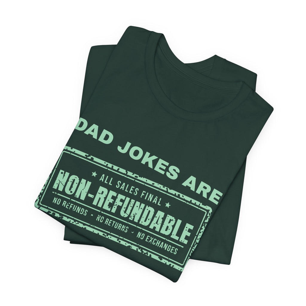 Dad Jokes Are Non-Refundable Tee (Mint Green Ink)