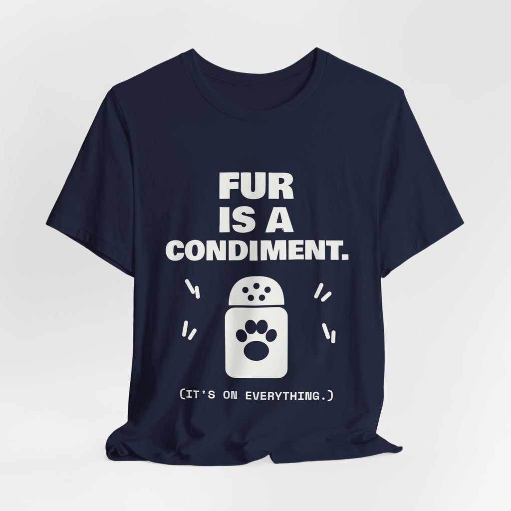 Fur Is a Condiment Tee (Dark)