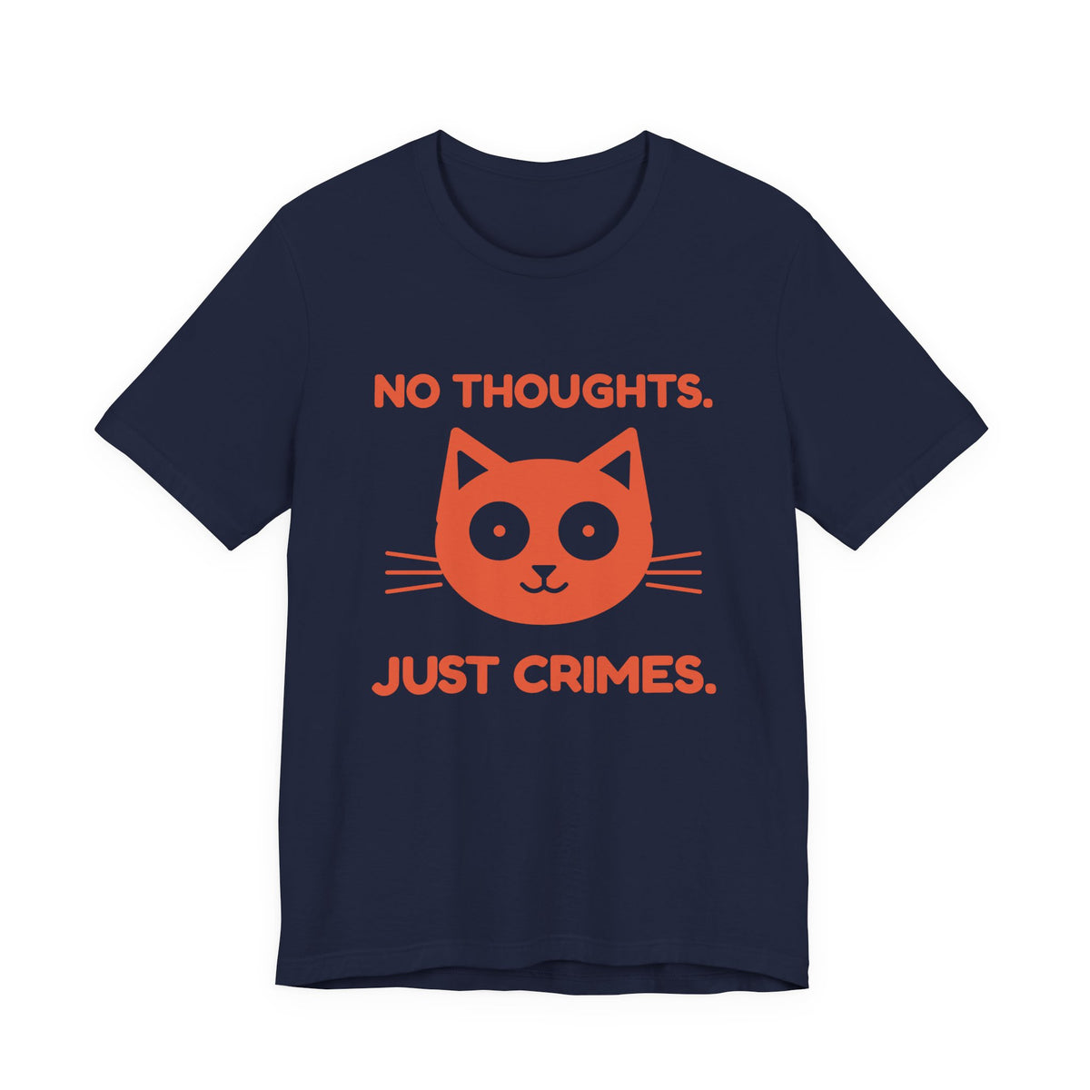 No Thoughts. Just Crimes. Tee (Orange Ink)
