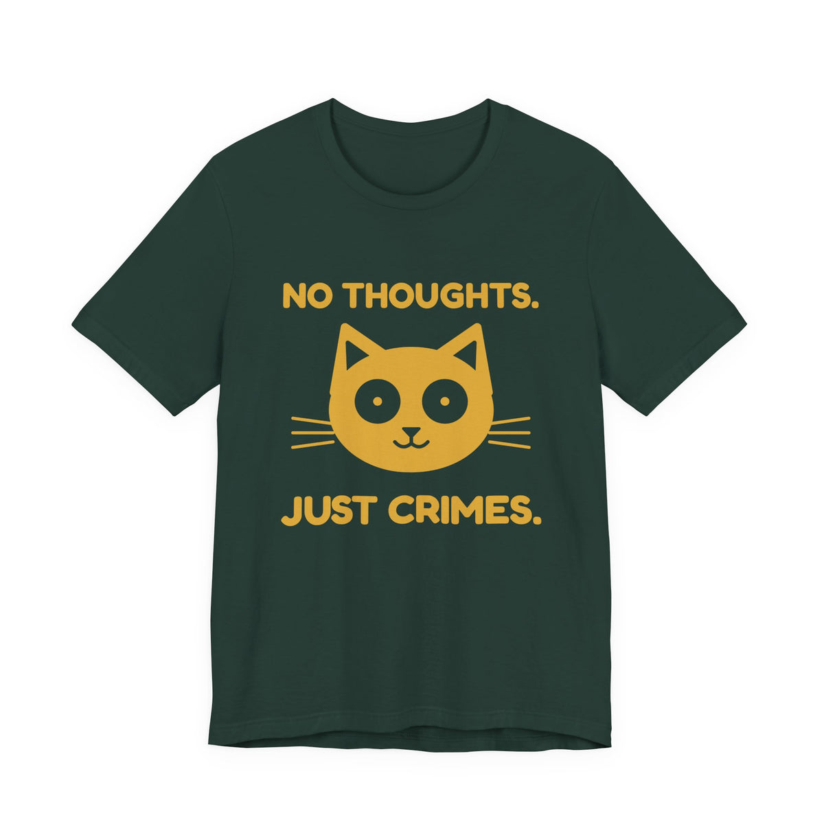 No Thoughts. Just Crimes. Tee (Gold Ink)