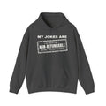 My Jokes Are Non-Refundable Hoodie (Dark)