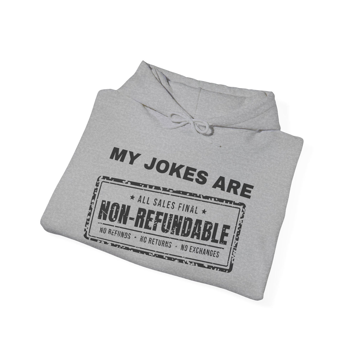 My Jokes Are Non-Refundable Hoodie (Light)