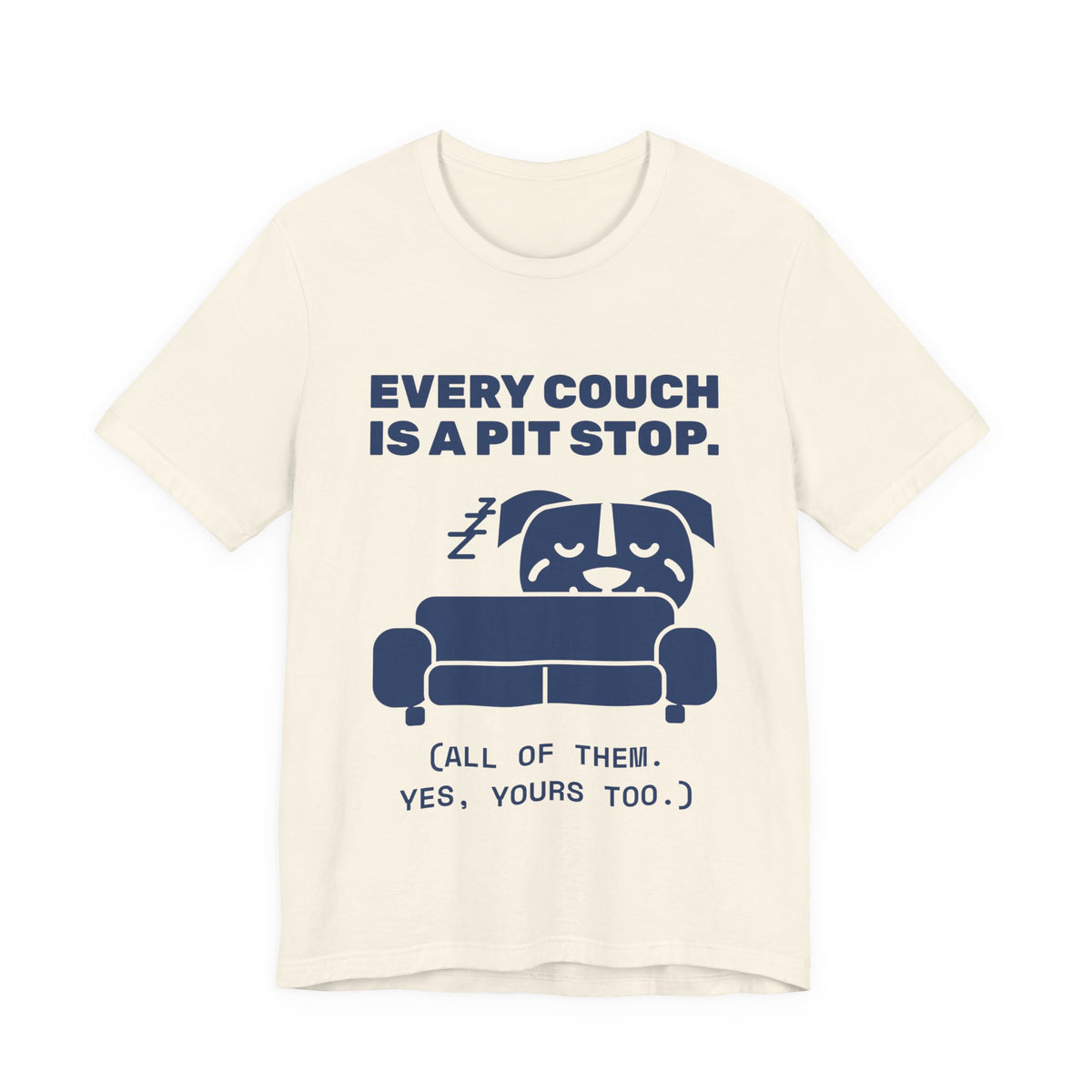 Every Couch Is a Pit Stop Tee (Navy Blue Ink)