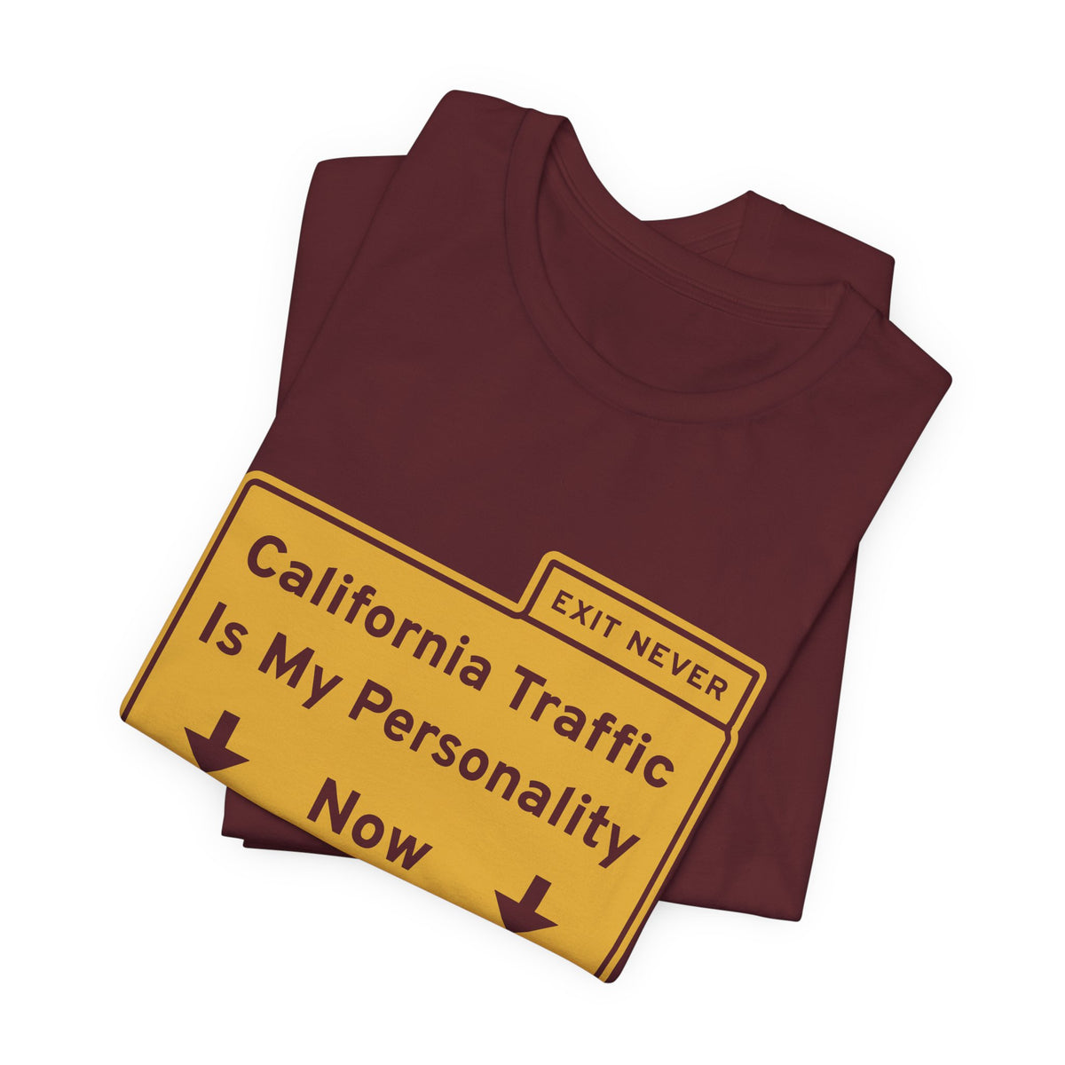 California Traffic Is My Personality Now Tee (Gold Ink)