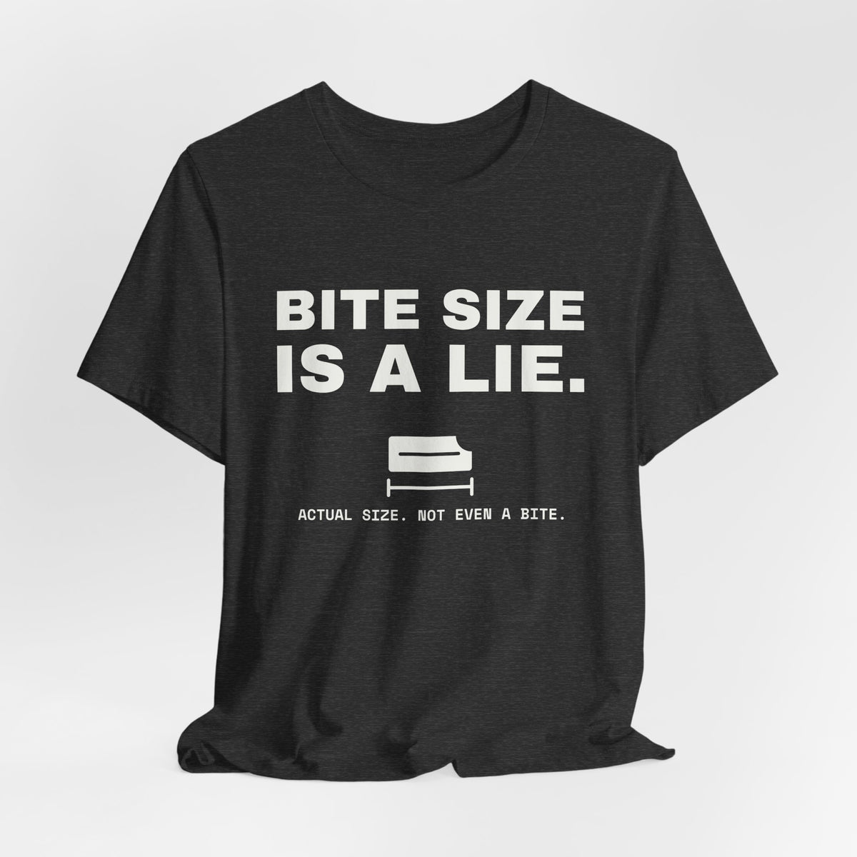 Bite Size Is a Lie Tee (Dark)