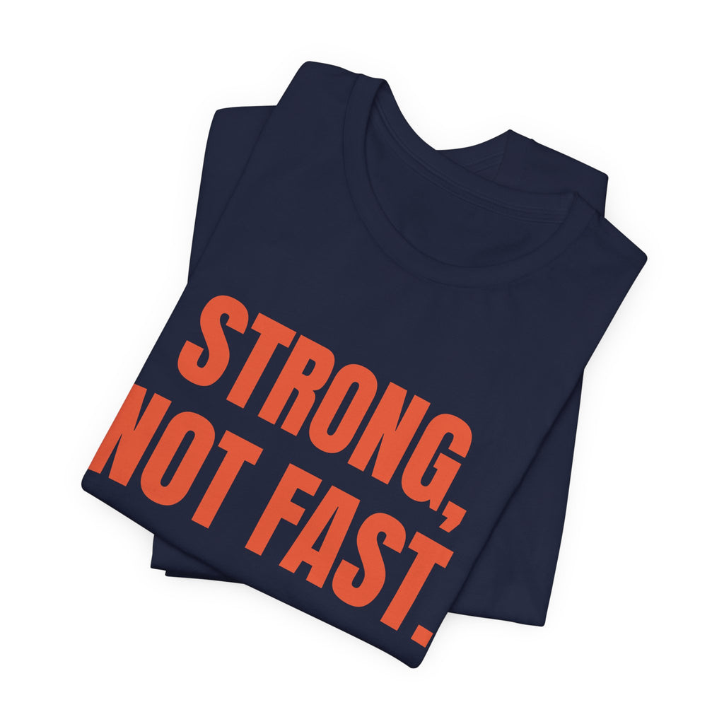 Strong, Not Fast Tee (Orange)