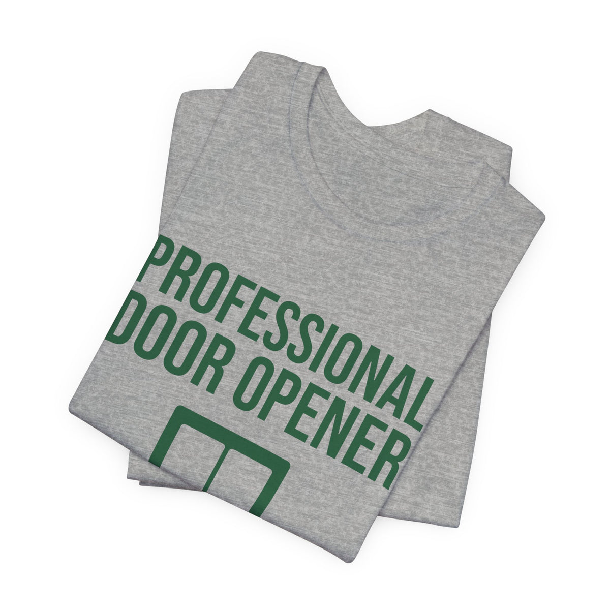 Professional Door Opener Tee (Forest Green Ink)